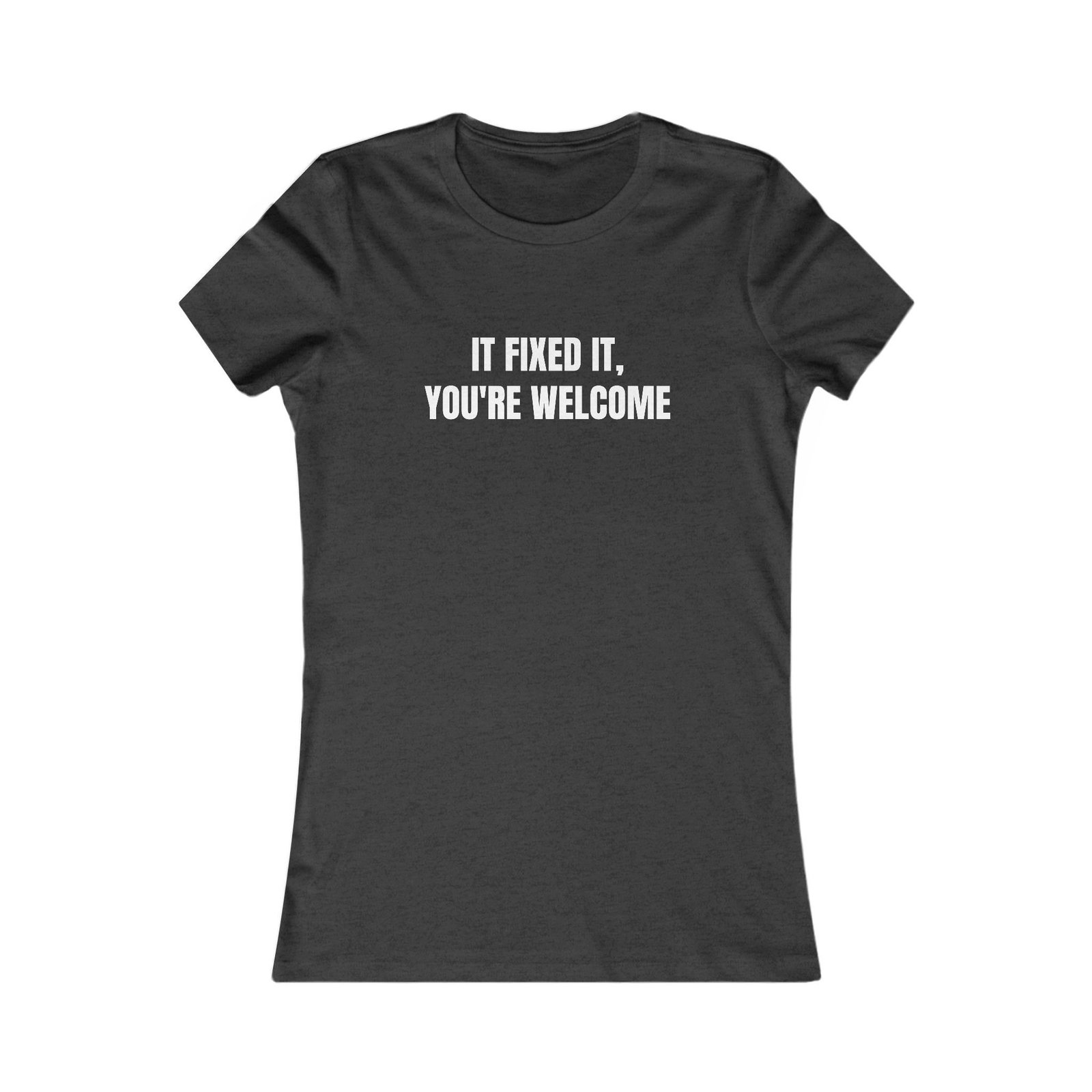 IT Fixed It, You're Welcome Funny Women's Tee - Image 13