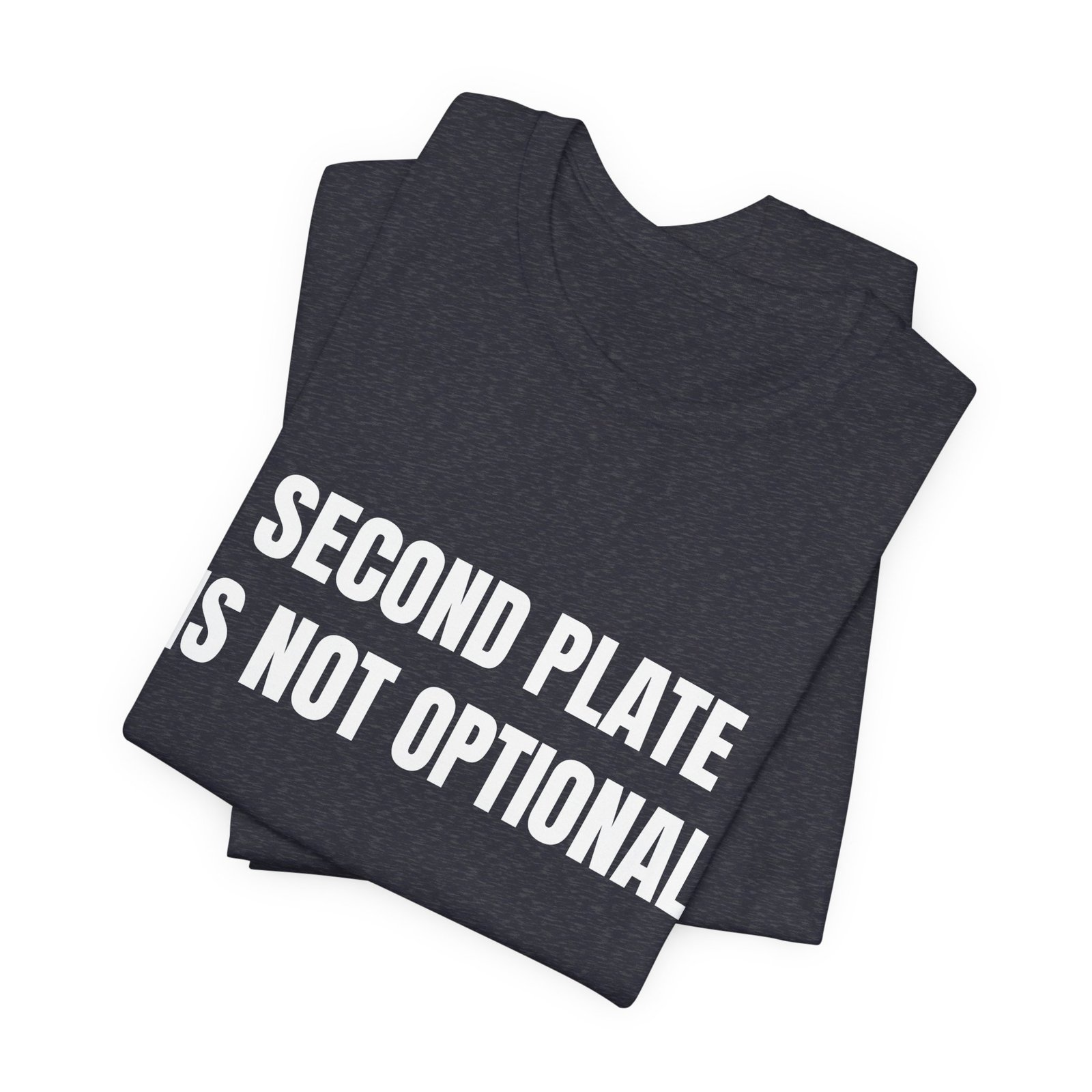 Second Plate Is Not Optional Funny Thanksgiving Graphic T-Shirt - Image 15