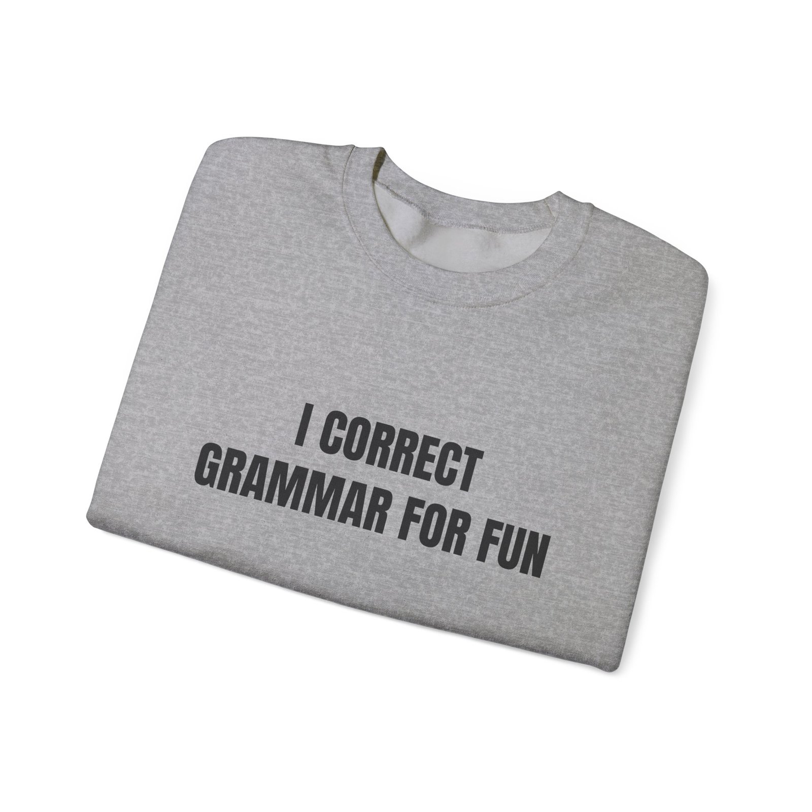 I Correct Grammar For Fun Funny Crewneck Sweatshirt - Image 11