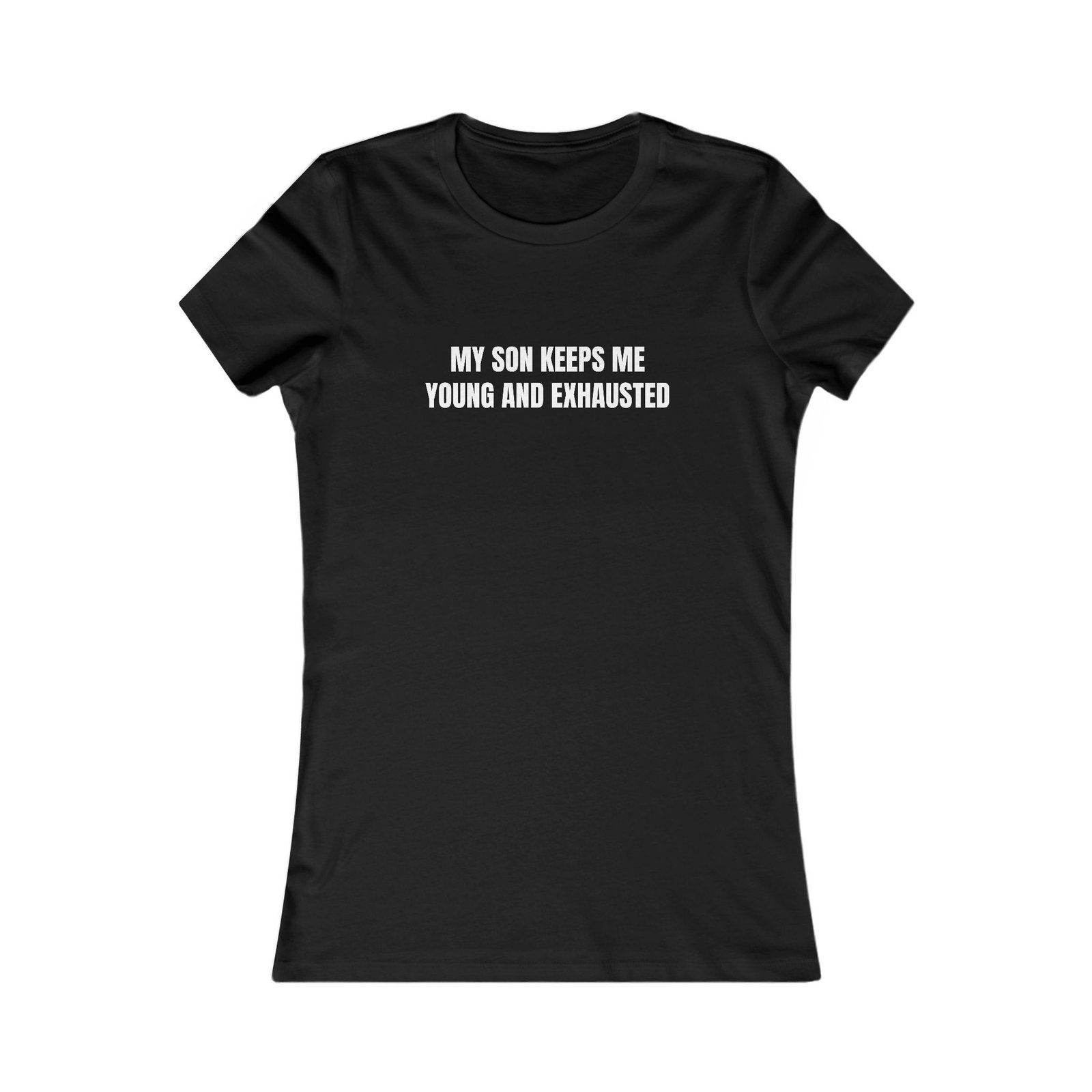 My Son Keeps Me Young And Exhausted Funny Women's Tee - Image 5