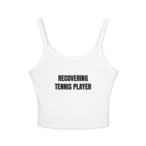 Recovering Tennis Player Funny Women's Spaghetti Strap Tank