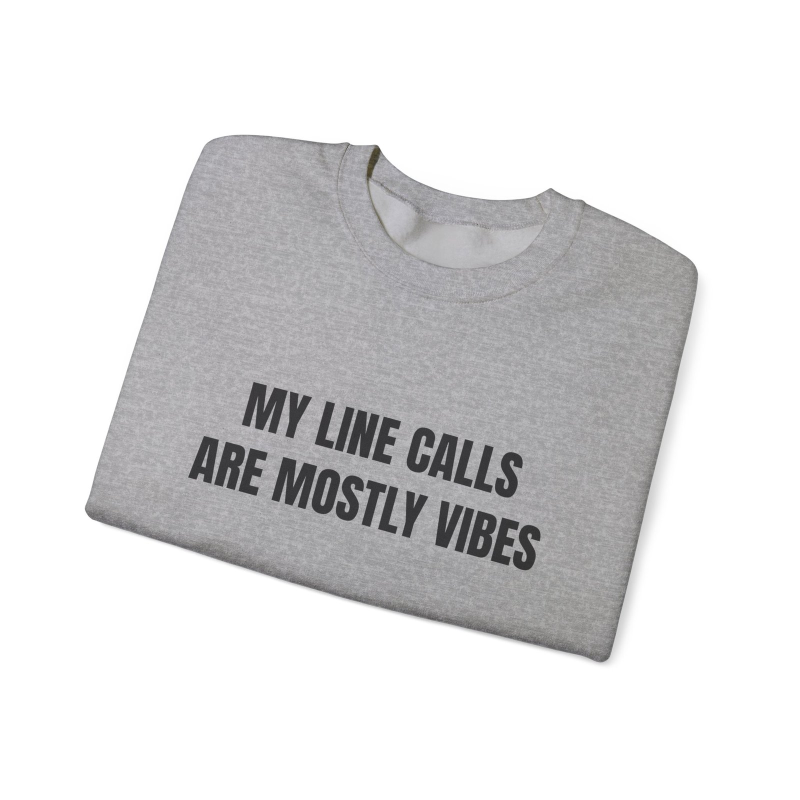 My Line Calls Are Mostly Vibes Funny Crewneck Sweatshirt - Image 11