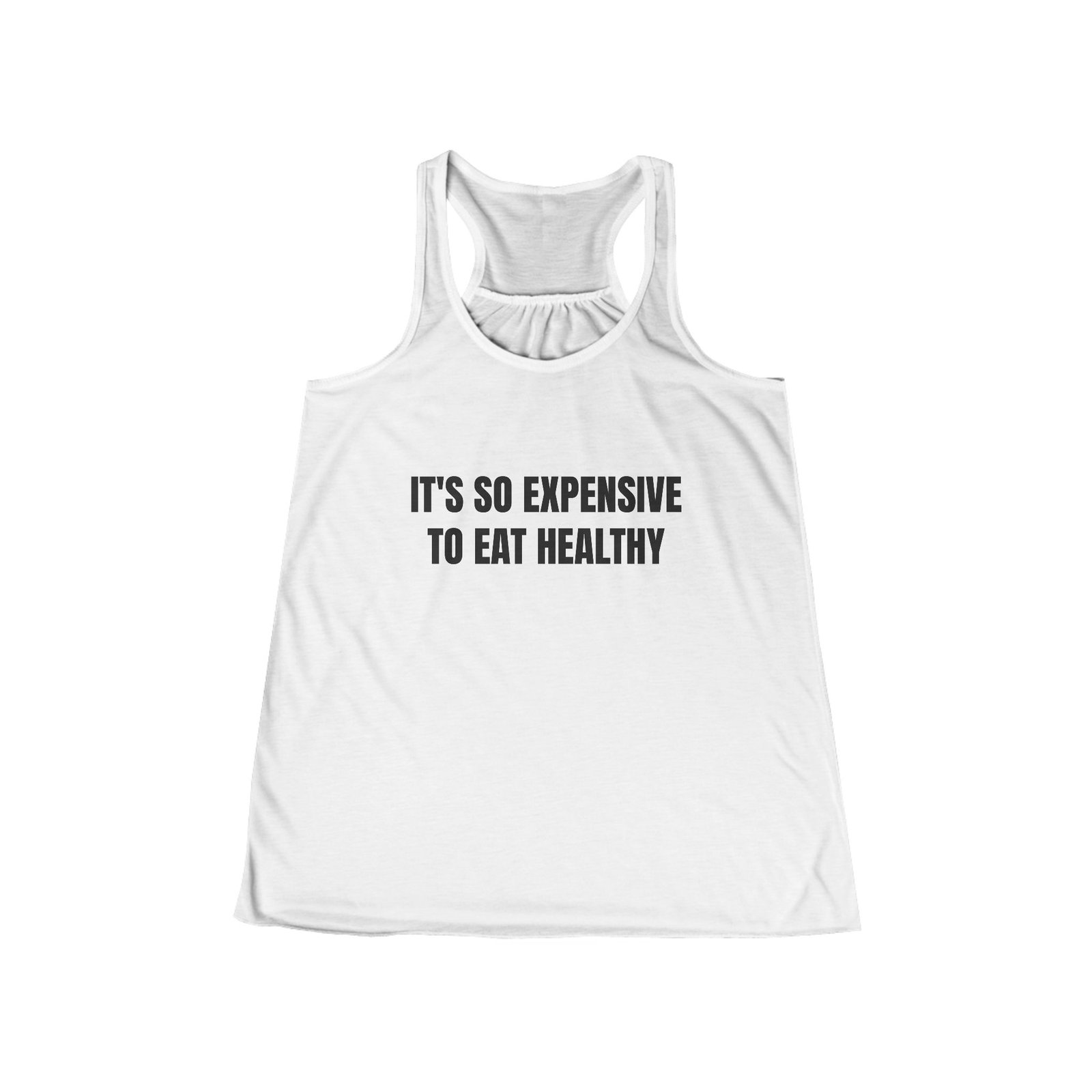 It's So Expensive To Eat Healthy Funny Women's Flowy Racerback Tank
