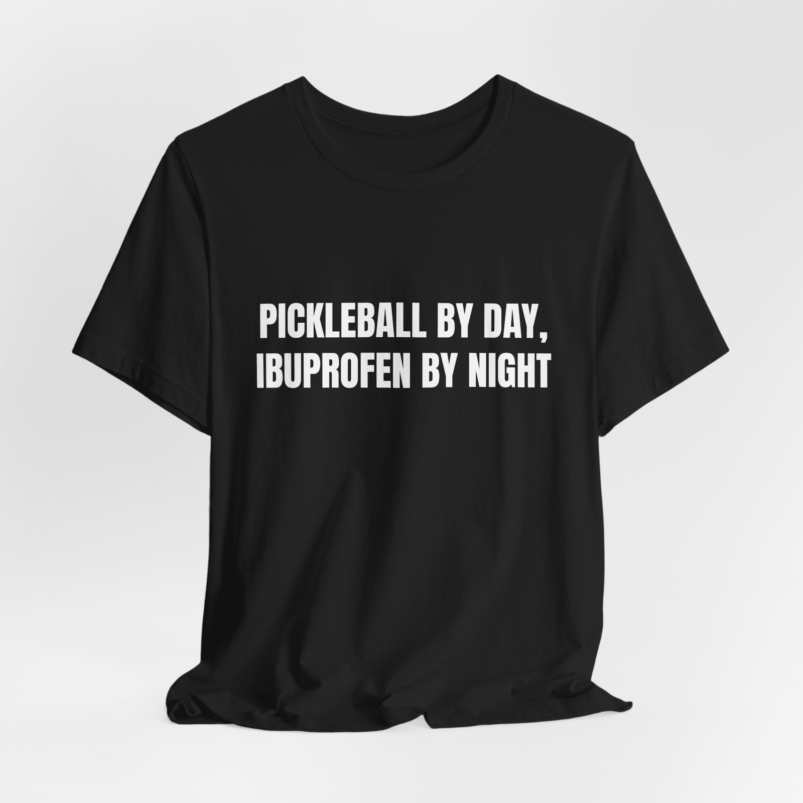 Pickleball By Day, Ibuprofen By Night Funny Graphic T-Shirt - Image 8