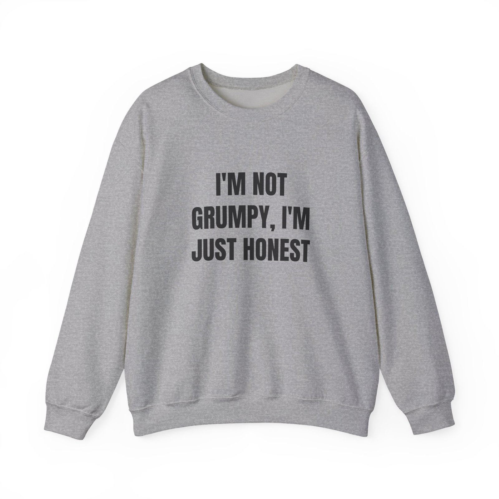 I'm Not Grumpy, I'm Just Honest Funny Crewneck Sweatshirt - Image 9