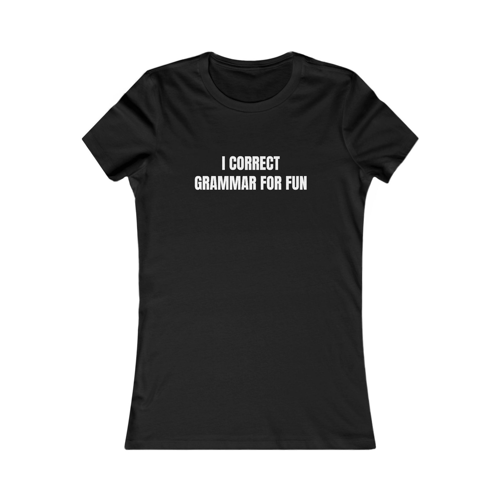 I Correct Grammar For Fun Funny Women's Tee - Image 5