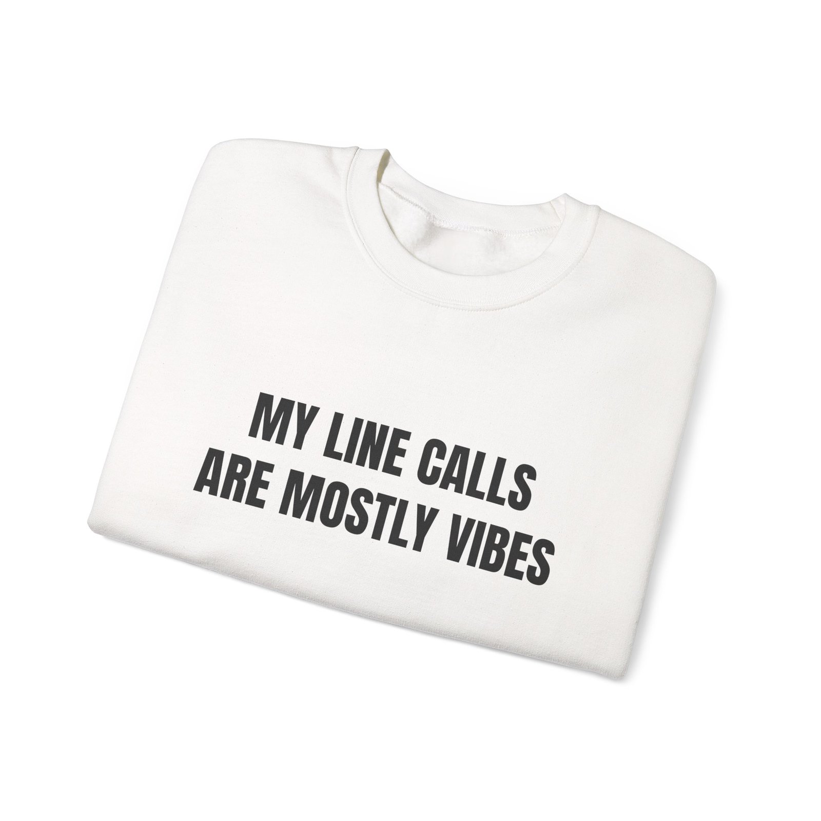 My Line Calls Are Mostly Vibes Funny Crewneck Sweatshirt - Image 3