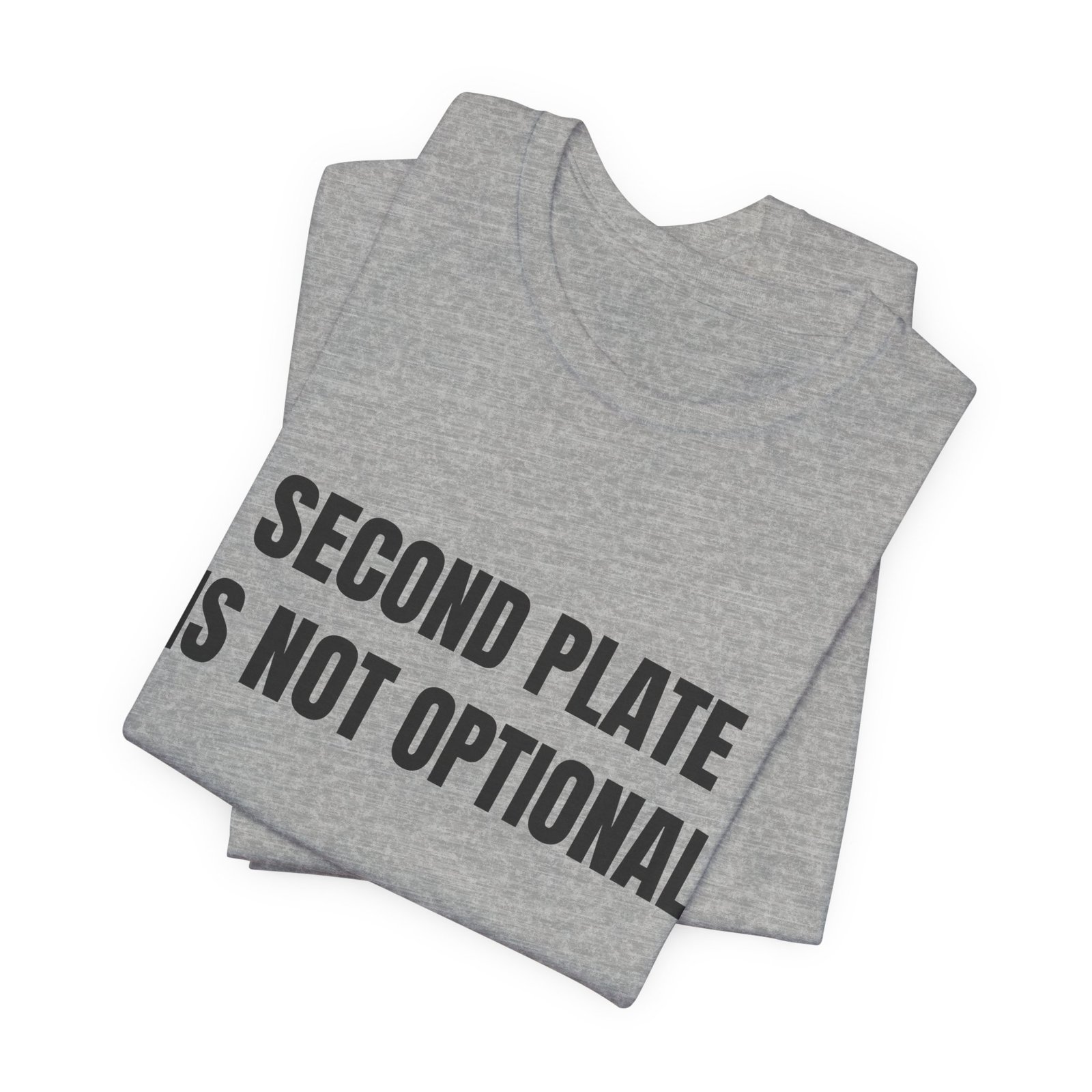 Second Plate Is Not Optional Funny Thanksgiving Graphic T-Shirt - Image 11