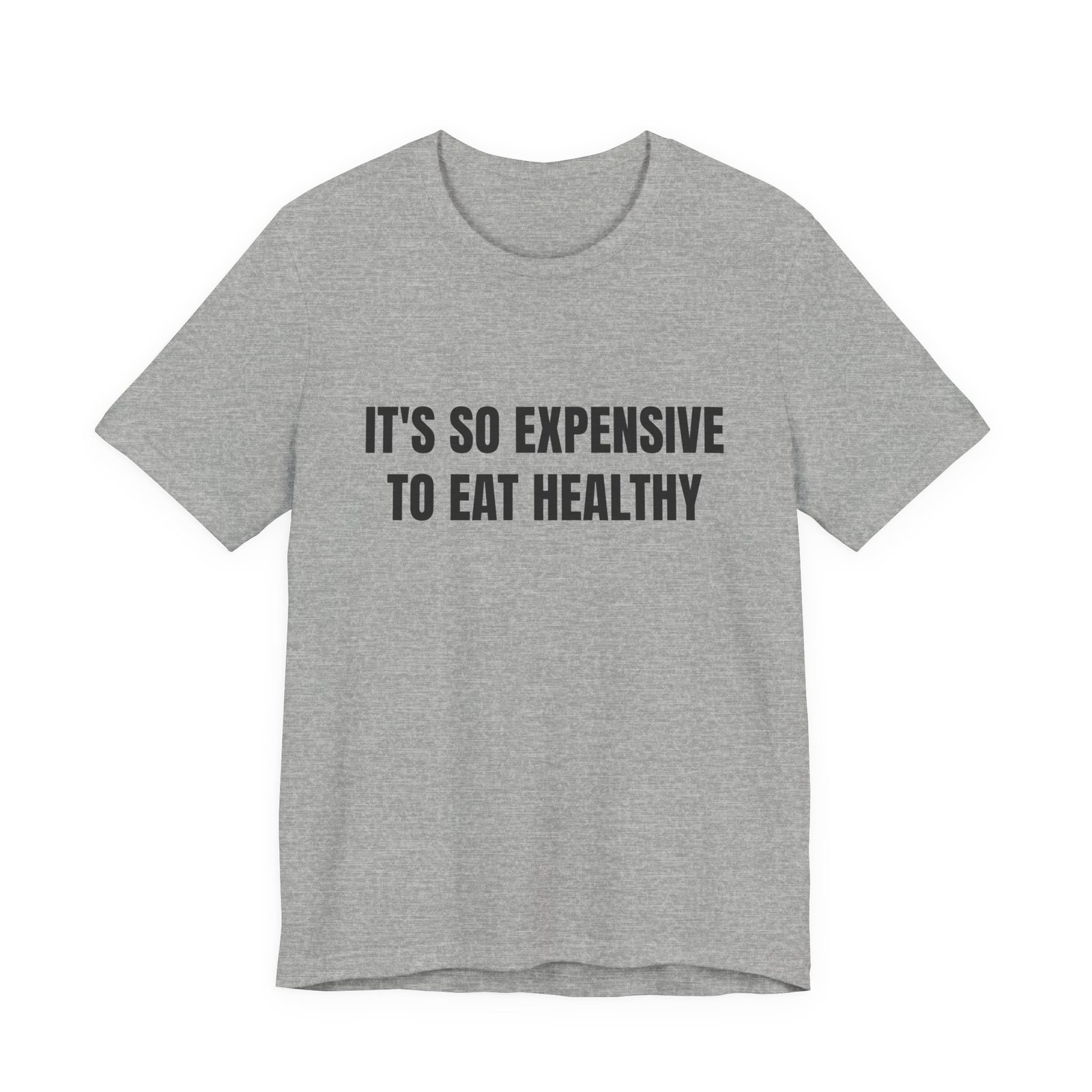 It's So Expensive To Eat Healthy Funny Graphic T-Shirt - Image 9