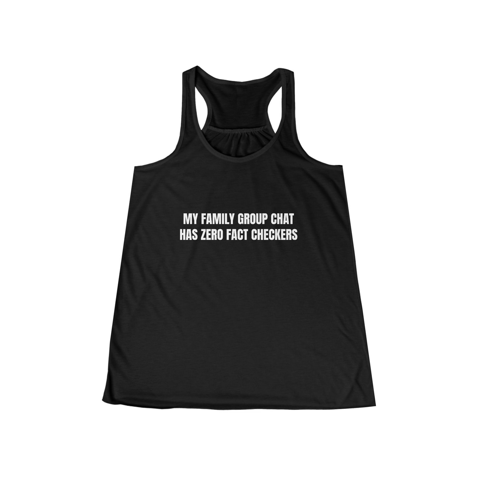 My Family Group Chat Has Zero Fact Checkers Funny Women's Flowy Racerback Tank - Image 3
