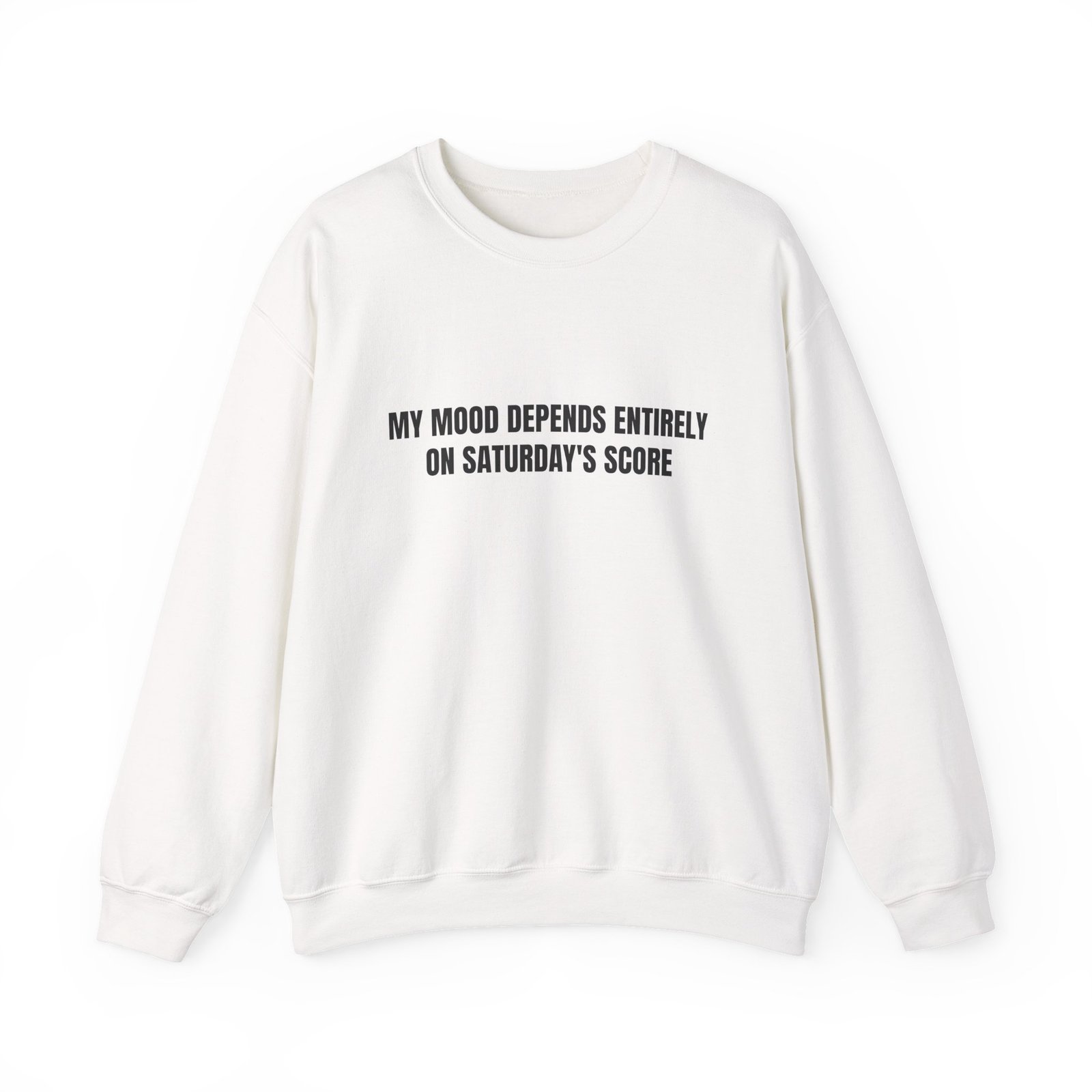 My Mood Depends Entirely On Saturday's Score Funny Crewneck Sweatshirt