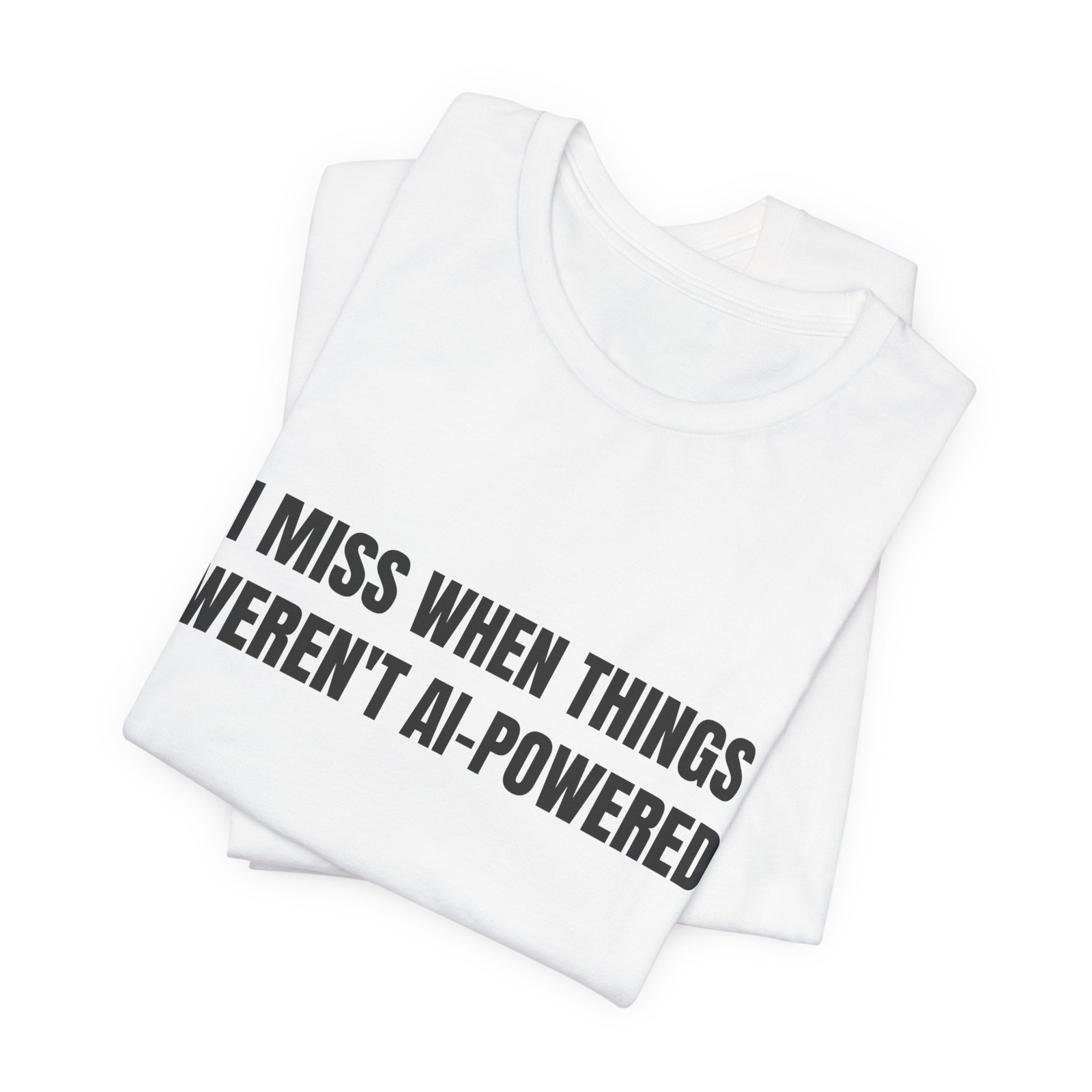 I Miss When Things Weren't AI-Powered Funny Graphic T-Shirt - Image 3