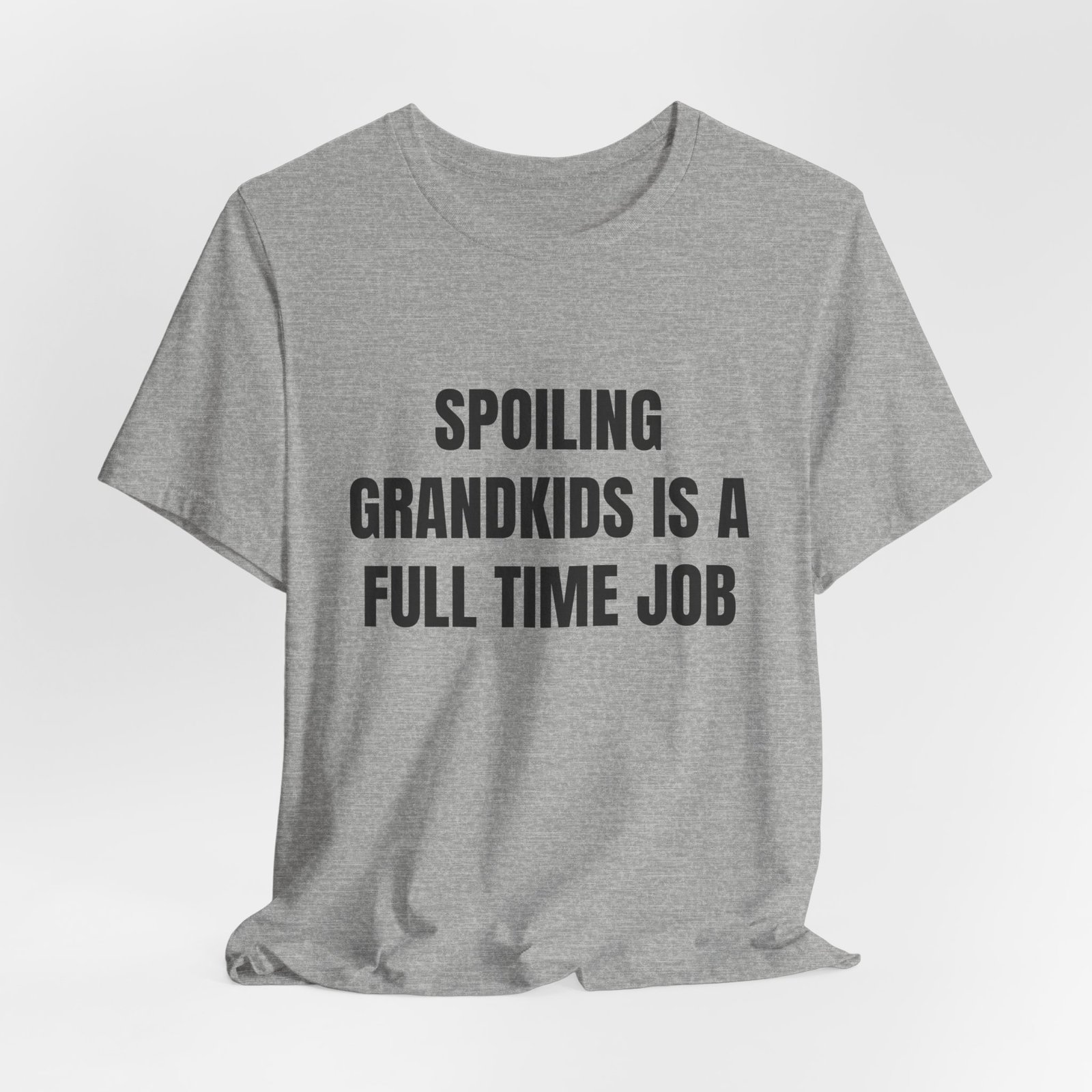 Spoiling Grandkids Is A Full Time Job Funny Graphic T-Shirt - Image 12