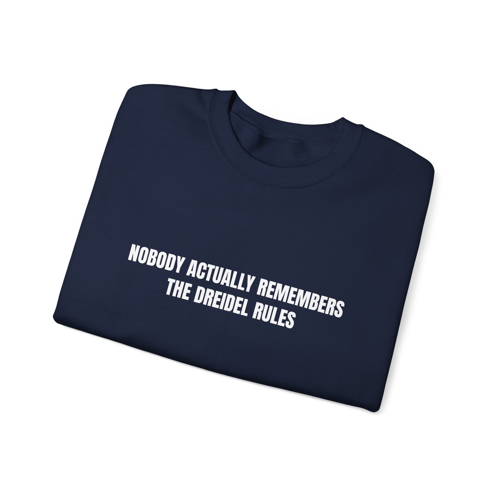 Nobody Actually Remembers The Dreidel Rules Funny Hanukkah Crewneck Sweatshirt - Image 15