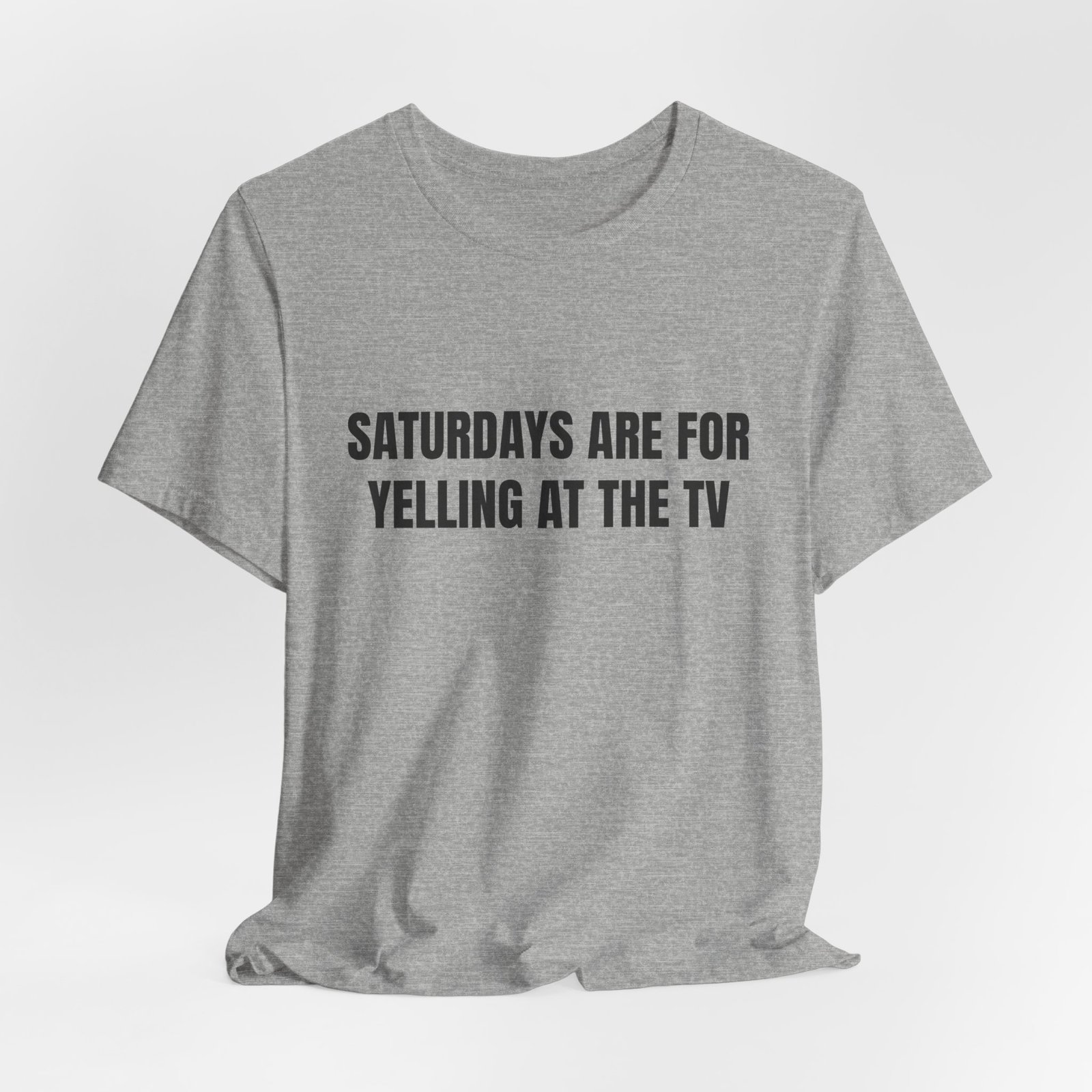 Saturdays Are For Yelling At The TV Funny Graphic T-Shirt - Image 12