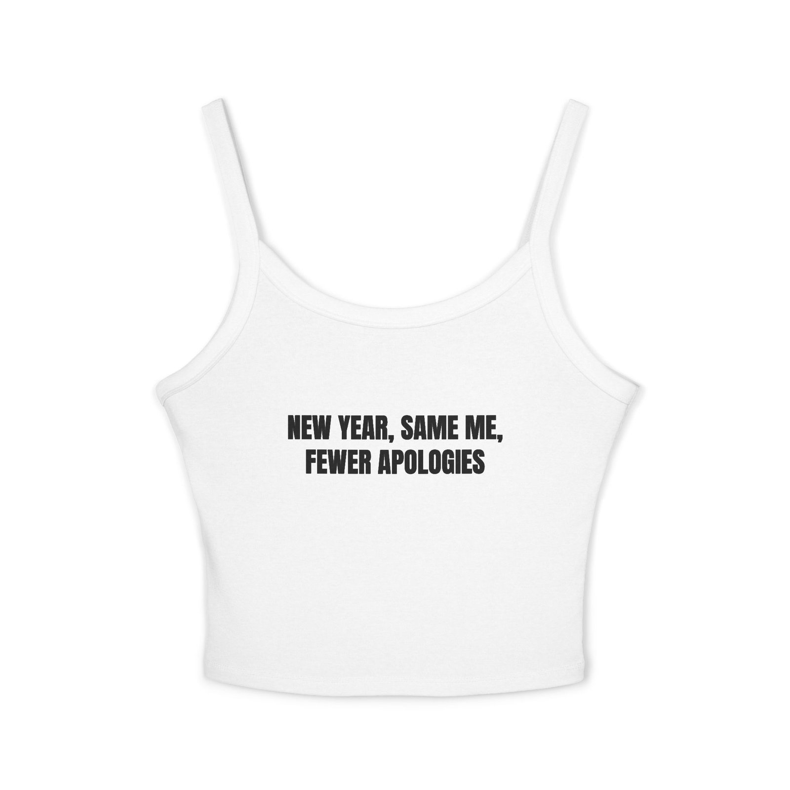 New Year, Same Me, Fewer Apologies Funny New Year Women's Spaghetti Strap Tank