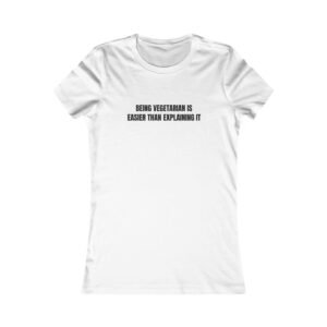Being Vegetarian Is Easier Than Explaining It Funny Women's Tee
