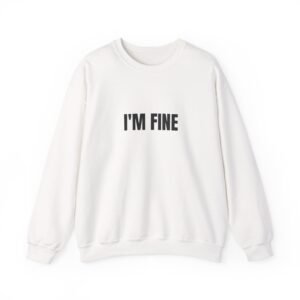 I’m Fine Funny Graphic T-Shirt