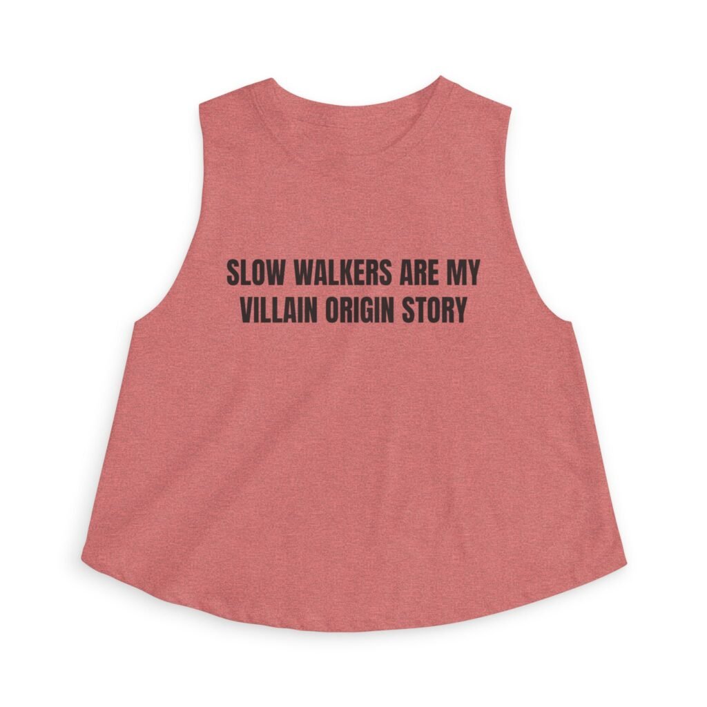 Slow Walkers Are My Villain Origin Story Funny Women's Crop Top - Image 4