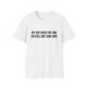 My Cat Chose Me And I'm Still Not Sure Why Funny Graphic T-Shirt