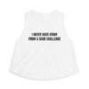 I Never Back Down From A Sour Challenge Funny Women's Crop Top