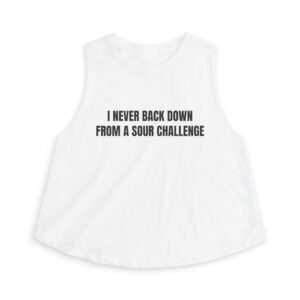I Never Back Down From A Sour Challenge Funny Graphic T-Shirt
