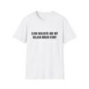 Slow Walkers Are My Villain Origin Story Funny Graphic T-Shirt