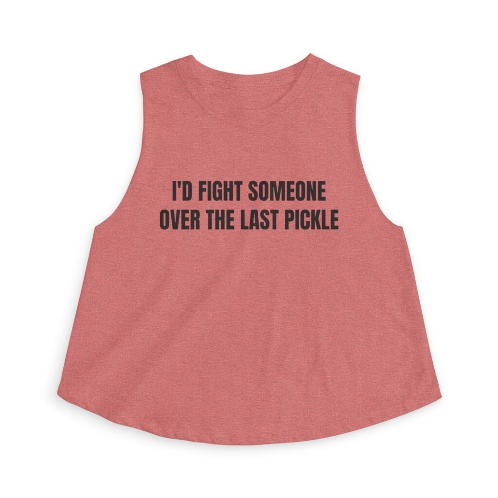 I'd Fight Someone Over The Last Pickle Funny Women's Crop Top - Image 4