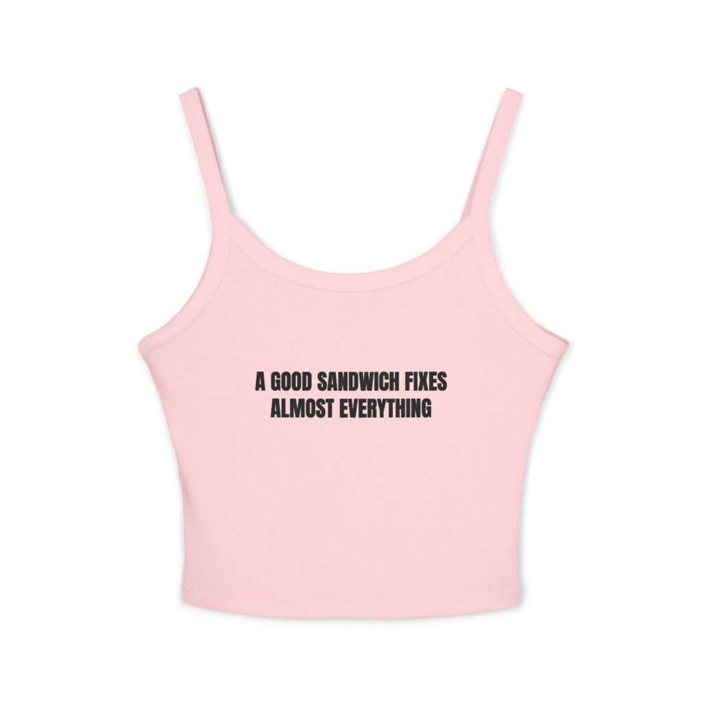 A Good Sandwich Fixes Almost Everything Funny Women's Spaghetti Strap Tank - Image 4