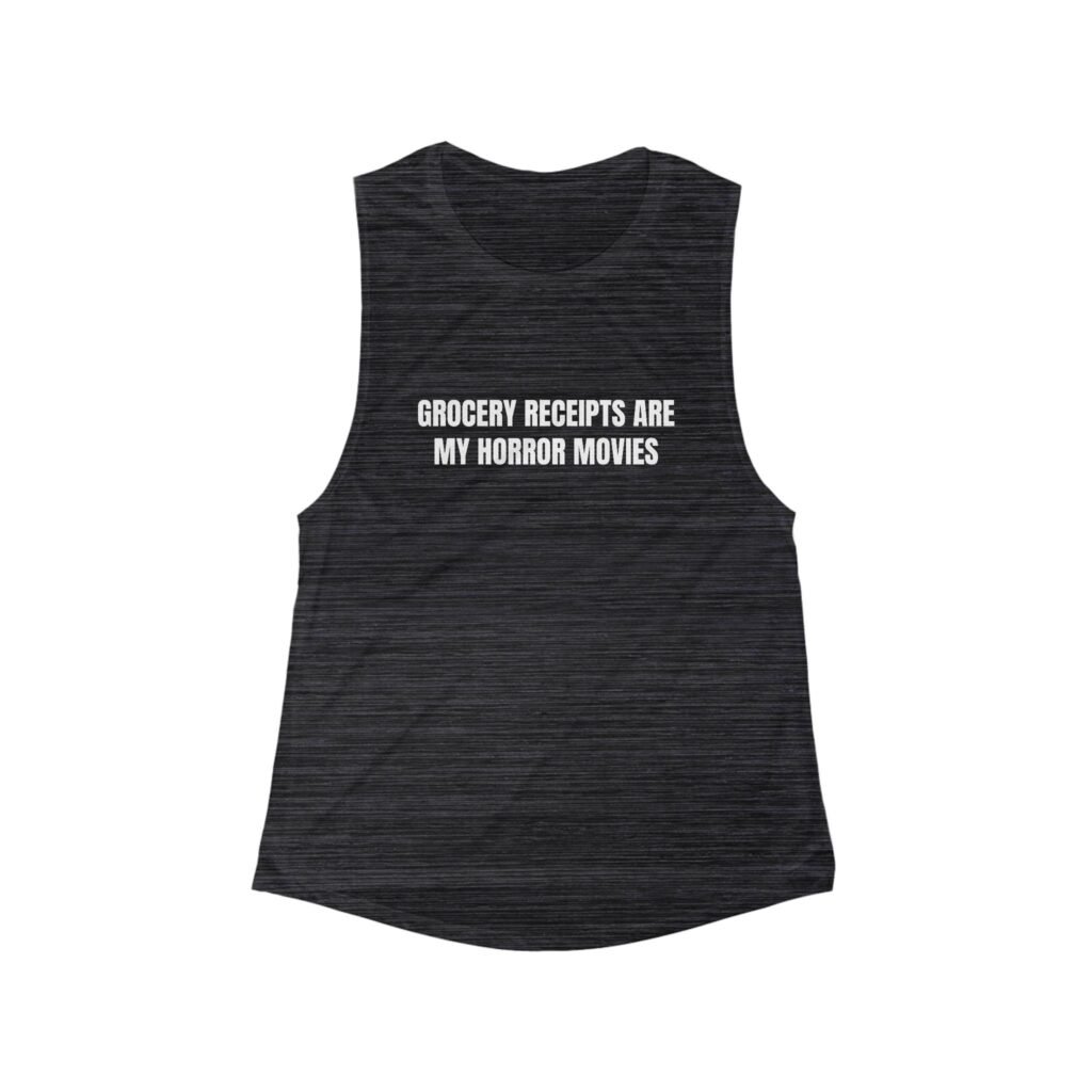 Grocery Receipts Are My Horror Movies Funny Women's Flowy Muscle Tank - Image 3
