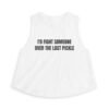 I'd Fight Someone Over The Last Pickle Funny Women's Crop Top