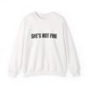 She's Not Fine Funny Crewneck Sweatshirt