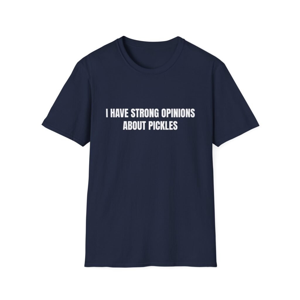I Have Strong Opinions About Pickles Funny Graphic T-Shirt - Image 3