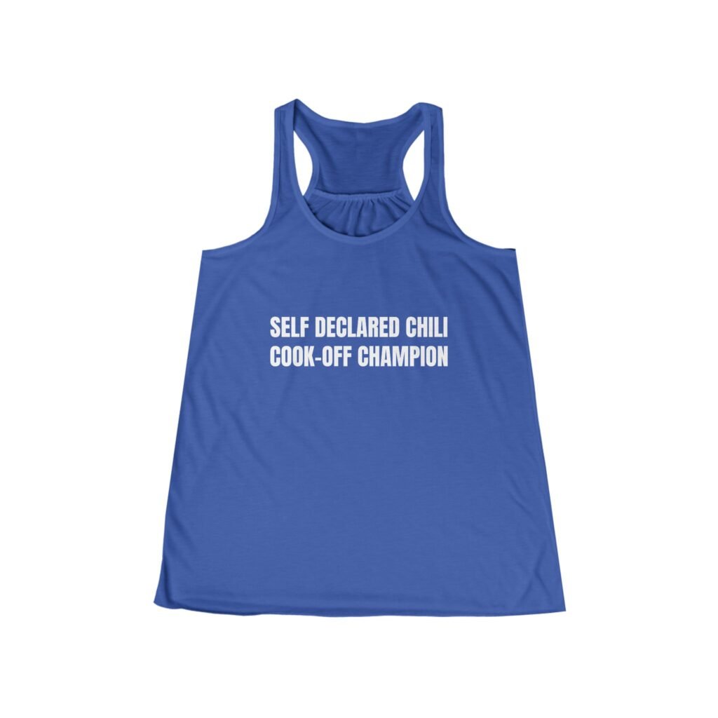 Self Declared Chili Cook-Off Champion Funny Women's Flowy Racerback Tank - Image 4