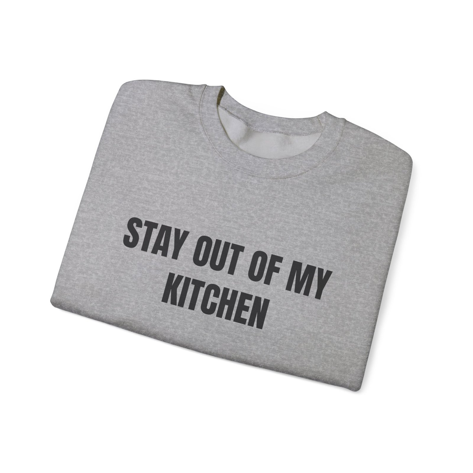 Stay Out Of My Kitchen Funny Crewneck Sweatshirt - Image 11