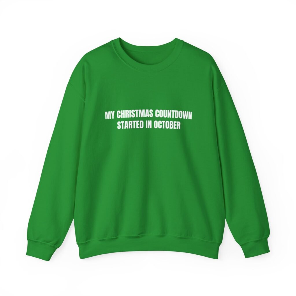 My Christmas Countdown Started In October Funny Christmas Crewneck Sweatshirt