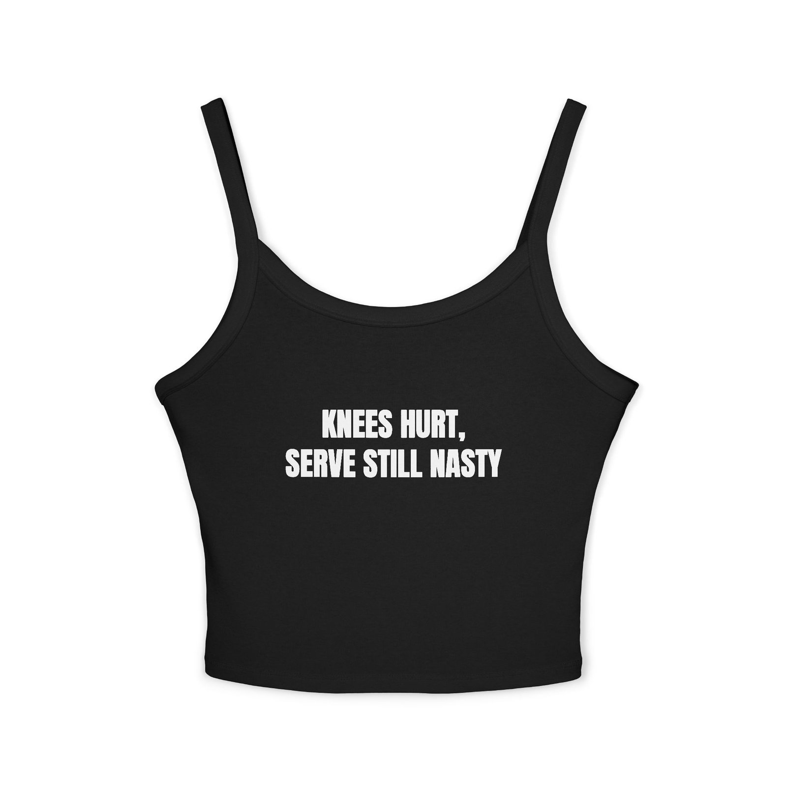 Knees Hurt, Serve Still Nasty Funny Women's Spaghetti Strap Tank - Image 5