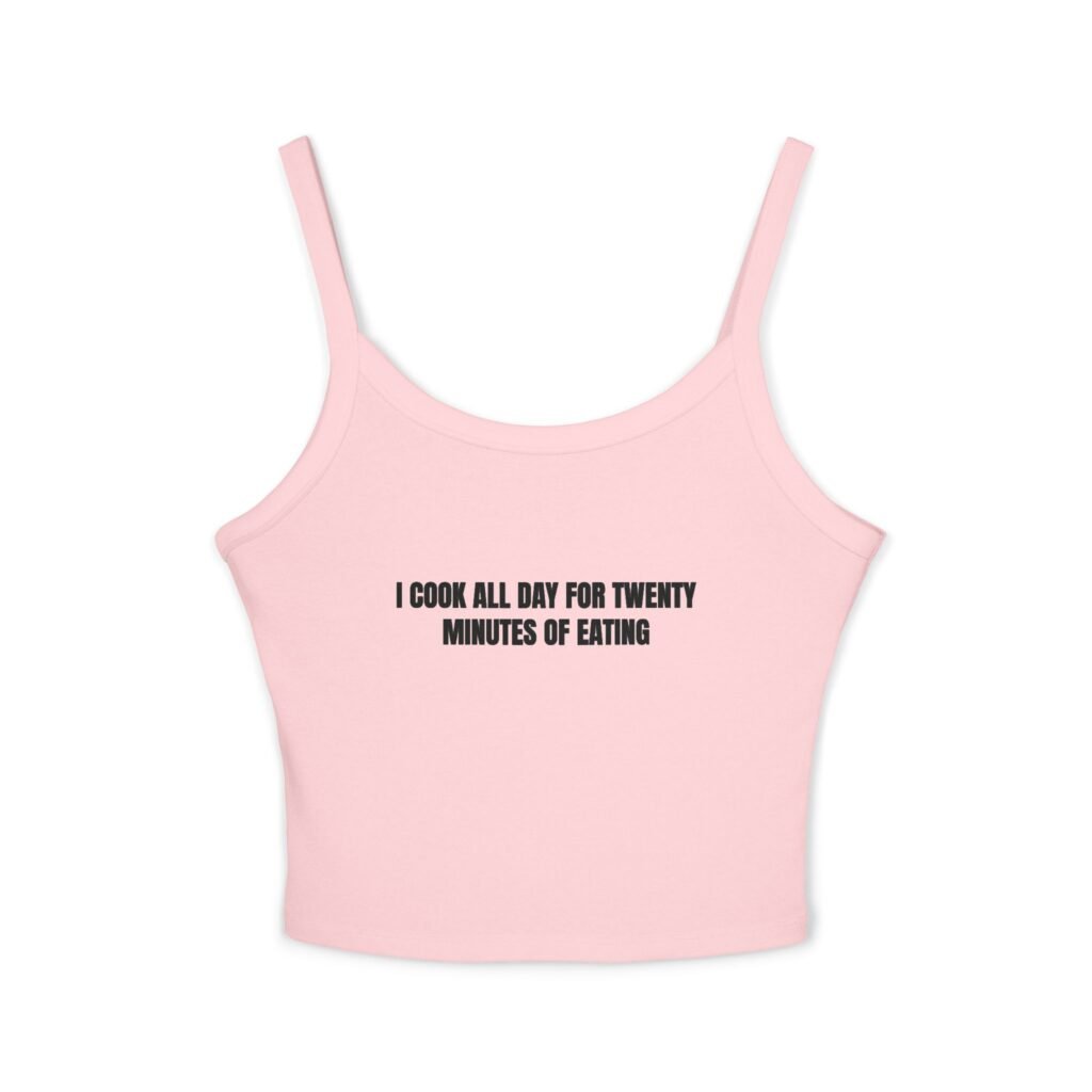 I Cook All Day For Twenty Minutes Of Eating Funny Thanksgiving Women's Spaghetti Strap Tank - Image 4