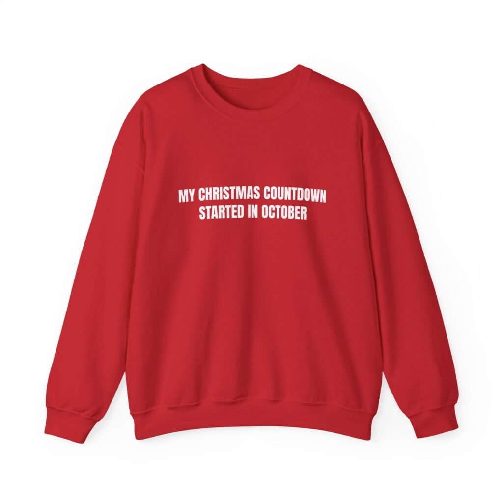 My Christmas Countdown Started In October Funny Christmas Crewneck Sweatshirt - Image 2