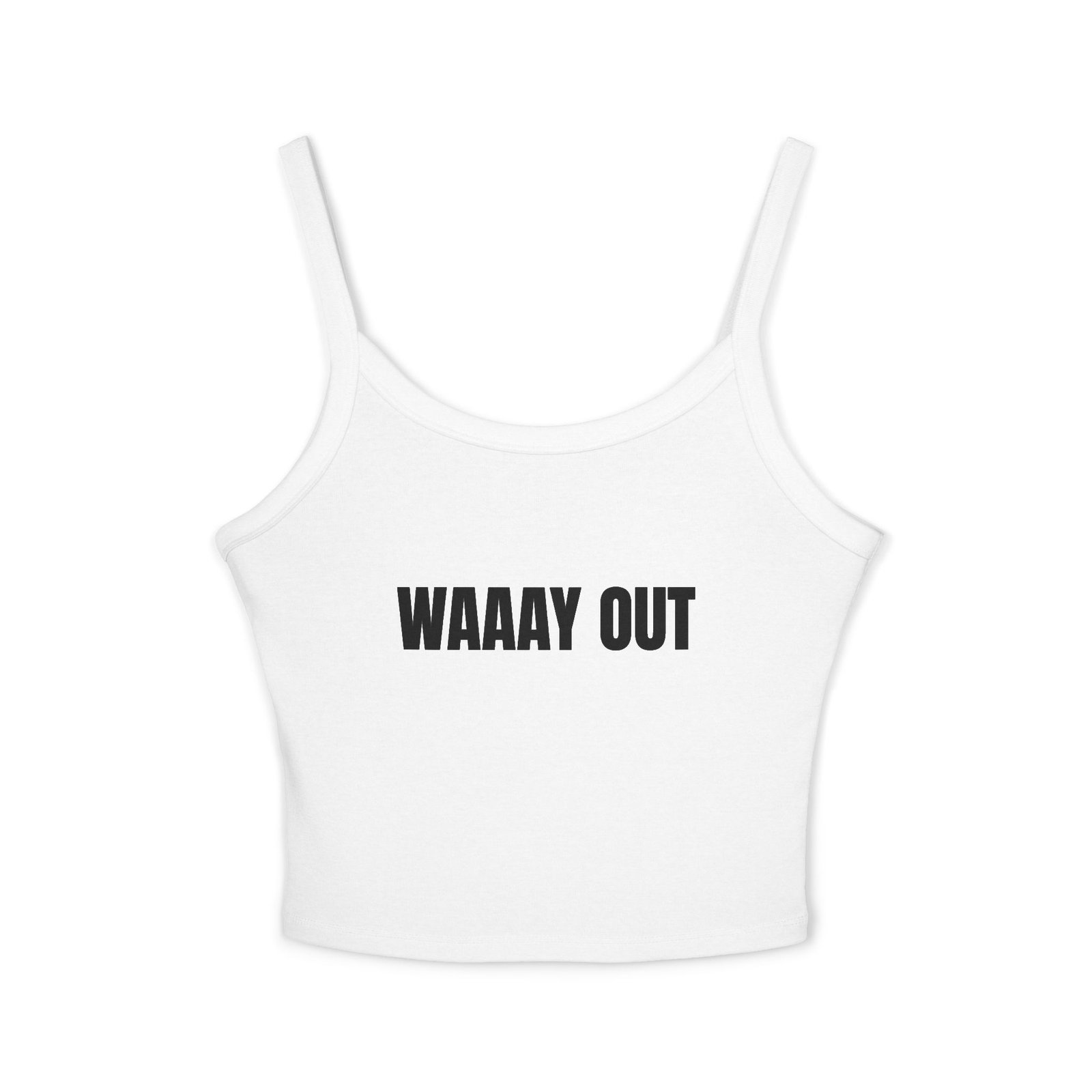 WAAAY OUT Funny Women's Spaghetti Strap Tank