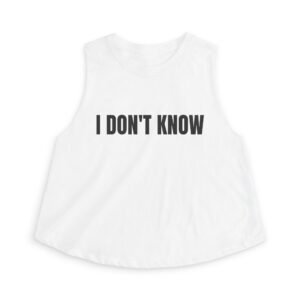 I Don’t Know Funny Graphic T-Shirt