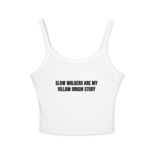 Slow Walkers Are My Villain Origin Story Funny Graphic T-Shirt