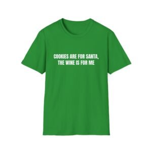 Cookies Are For Santa, The Wine Is For Me Funny Christmas Graphic T-Shirt