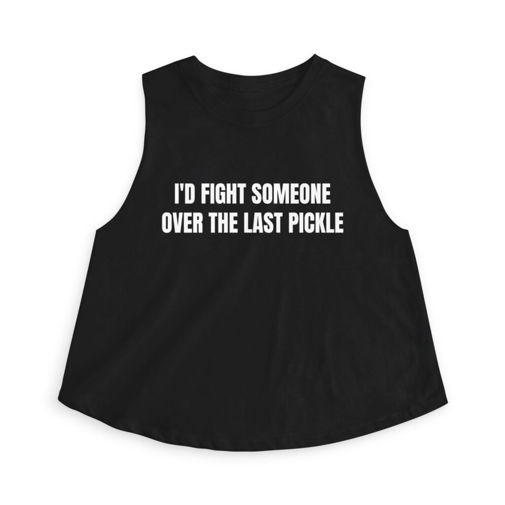 I'd Fight Someone Over The Last Pickle Funny Women's Crop Top - Image 2