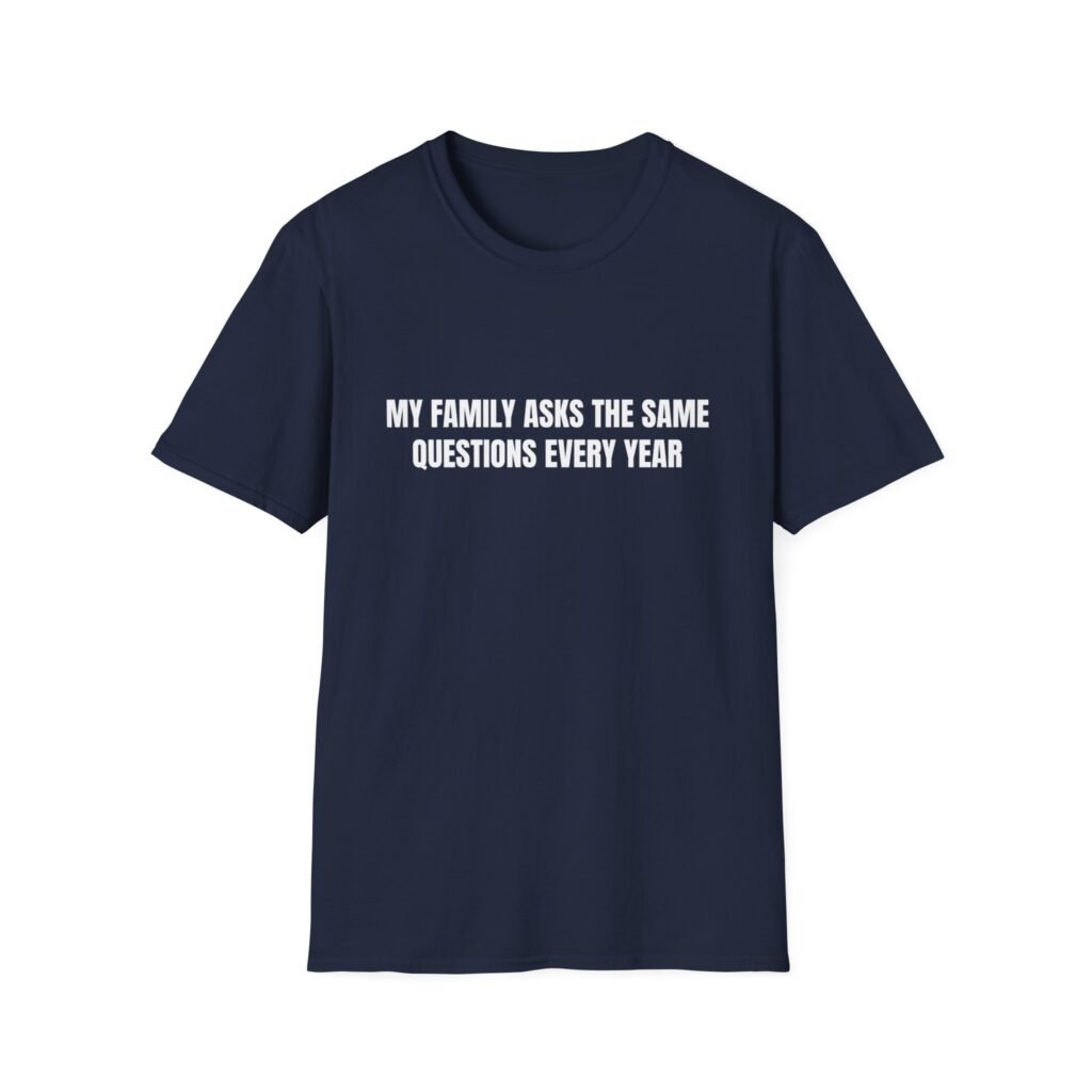 My Family Asks The Same Questions Every Year Funny Thanksgiving Graphic T-Shirt - Image 3