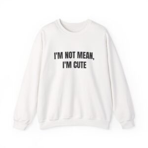 I’m Not Mean, I’m Cute Funny Women’s Tee