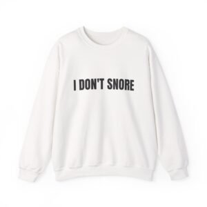 I Don’t Snore Funny Graphic T-Shirt