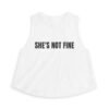 She's Not Fine Funny Women's Crop Top